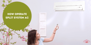 A Comprehensive Guide to Split System Air Conditioners